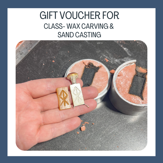 Wax Carving & sand casting class- GIFT VOUCHER